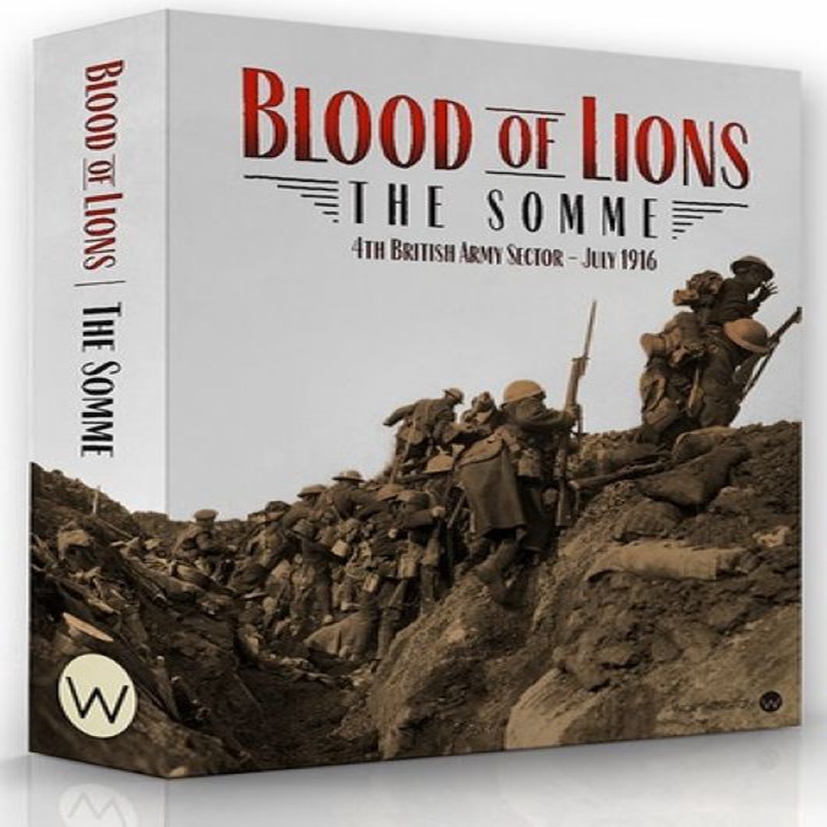 Blood of Lions: The Somme 4th British Amy Sector: July 1916