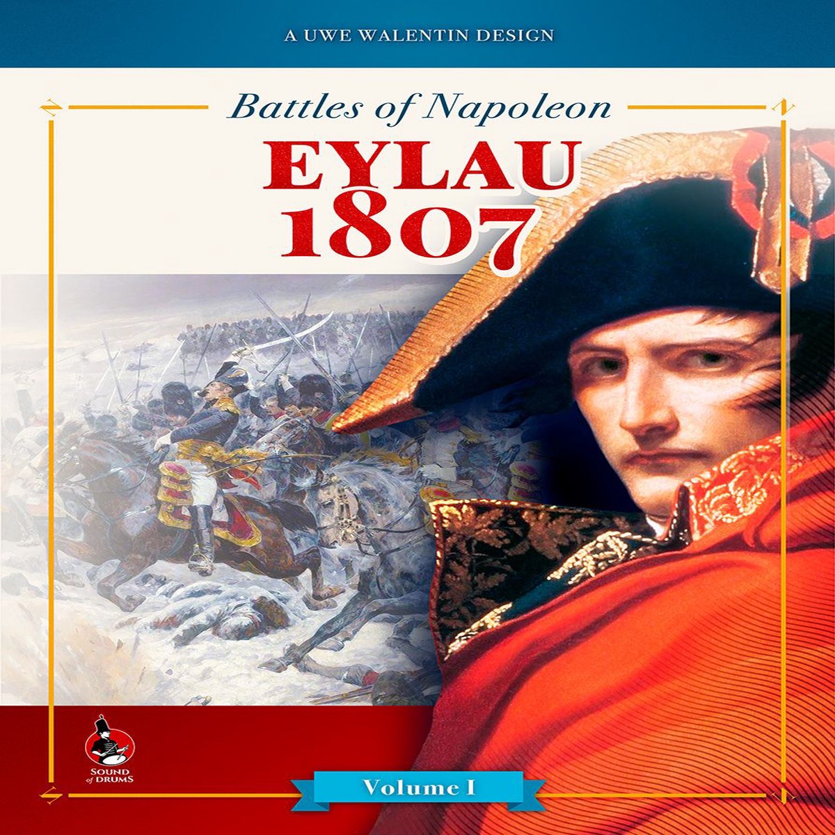 Battles of Napoleon: Volume I EYLAU 1807