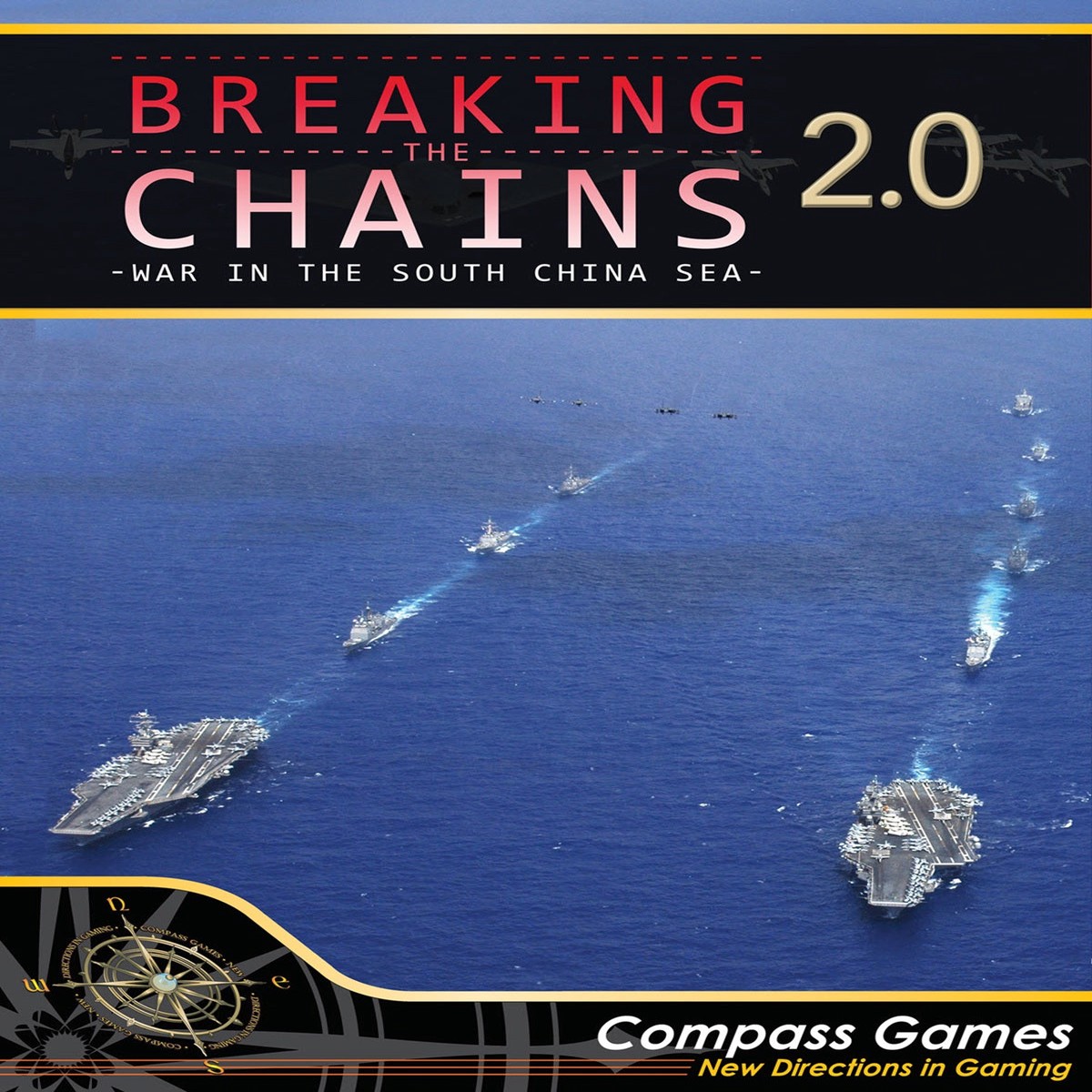 Breaking the Chains: War in the South China Sea (New Edition)