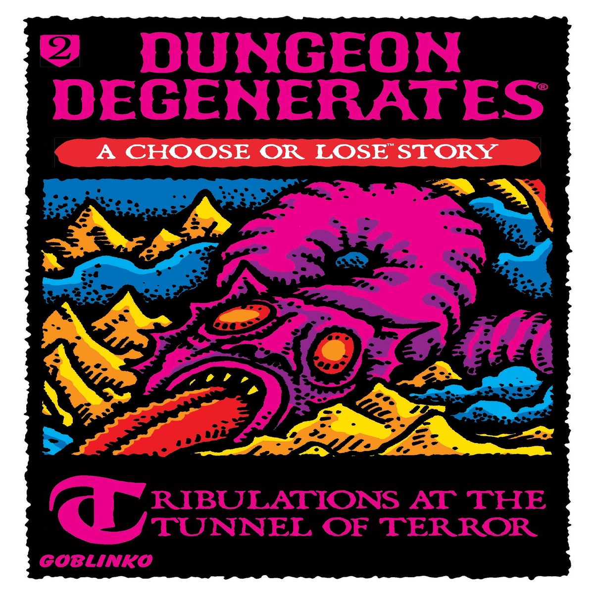 Dungeon Degenerates: Choose or Lose 2: Tribulations at the Tunnel of Terror