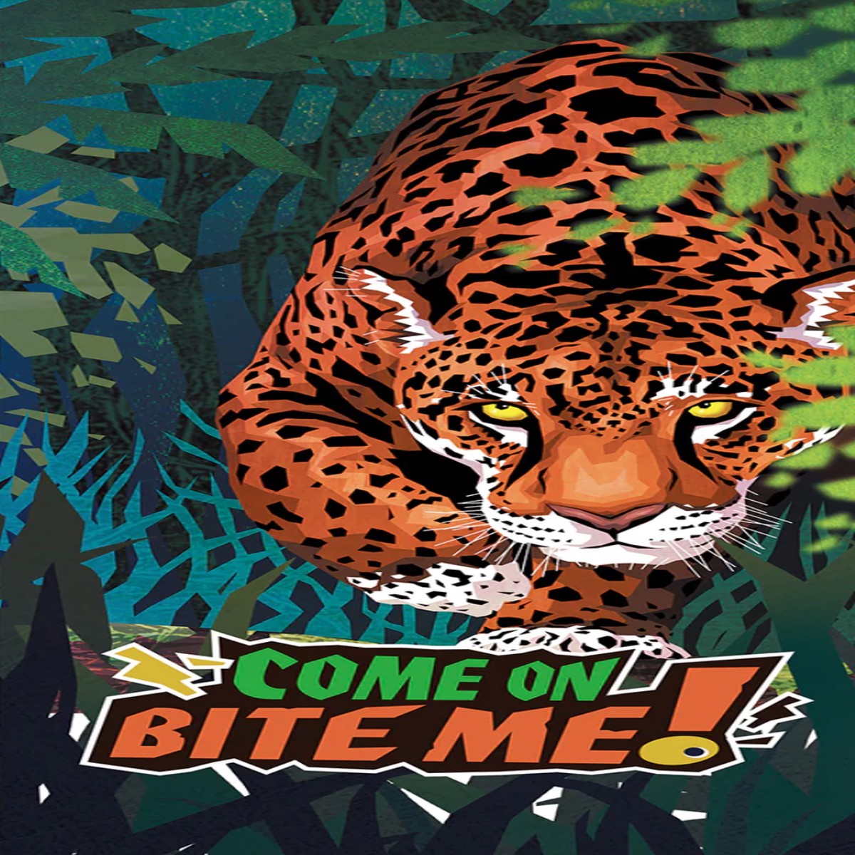 Come on! Bite me!
