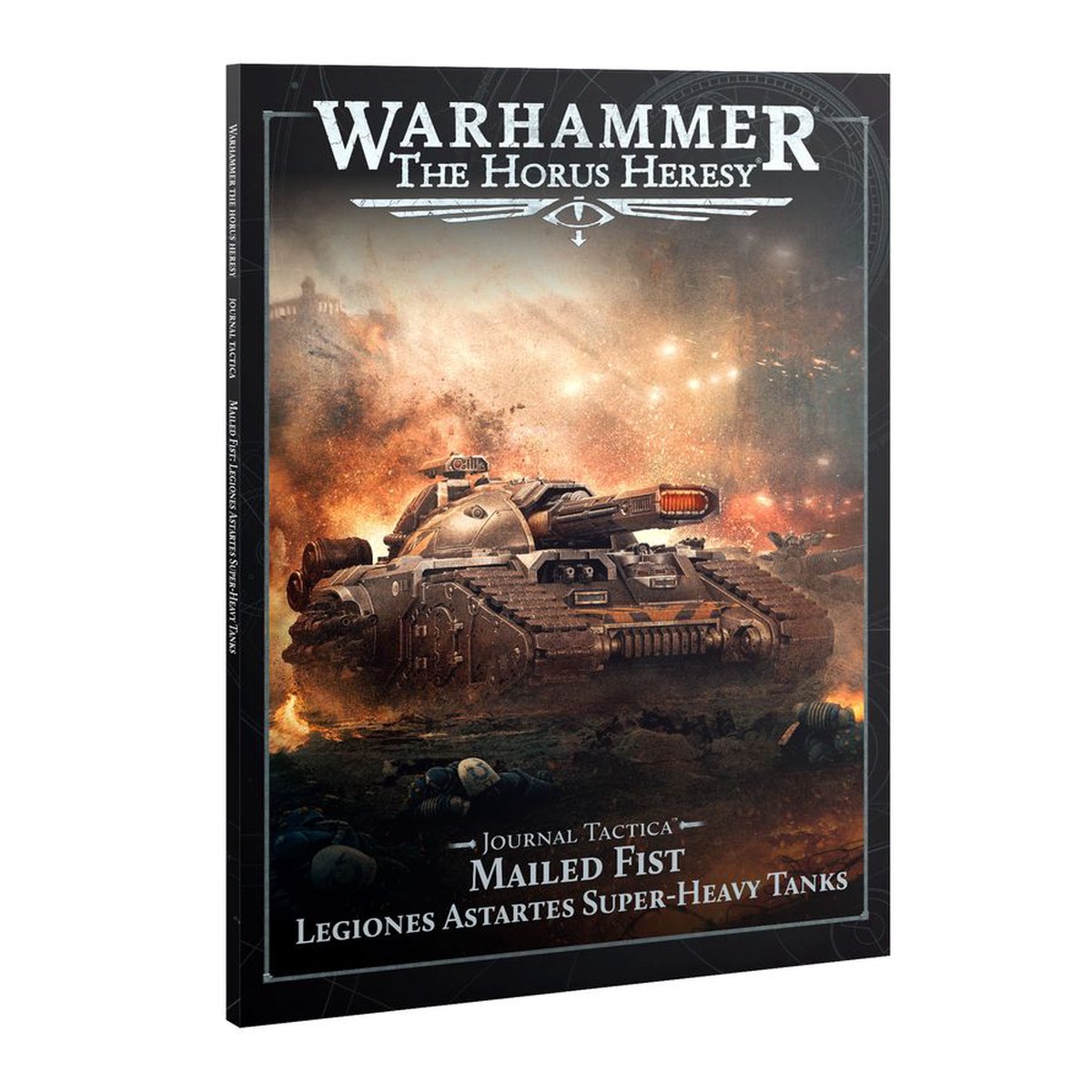 Warhammer The Horus Heresy: Journal Tactica: Mailed Fist Legiones Astartes Super-heavy Tanks