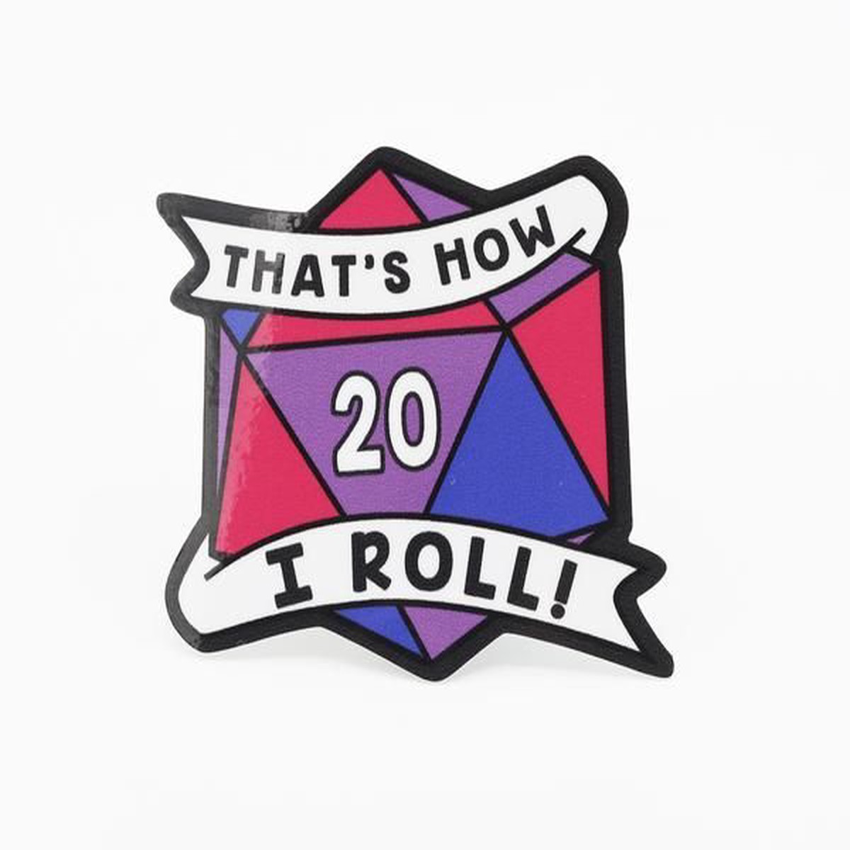 That's How I Roll Bisexual Pride Sticker