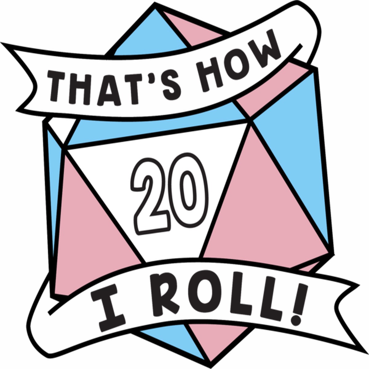 That's How I Roll Pride Pin: Transgender