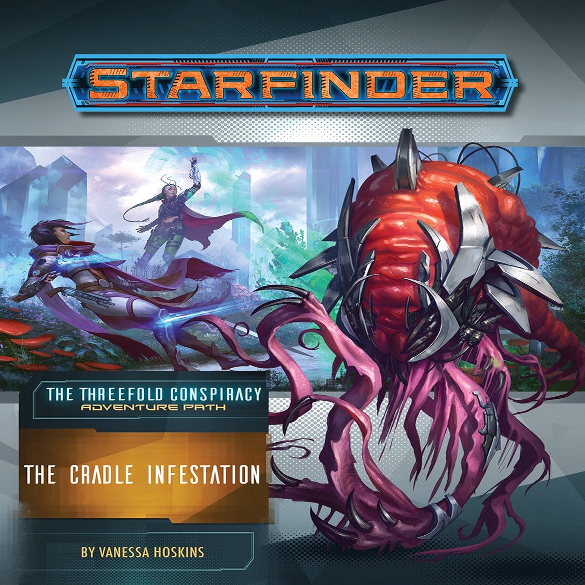 Starfinder Adventure Path The Threefold Conspiracy Part 5 - The Cradle Infestation