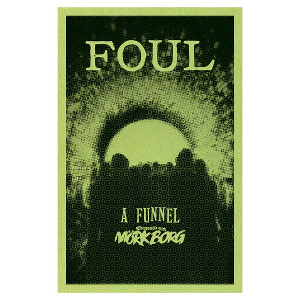 Foul: A Funnel Compatible with Mork Borg