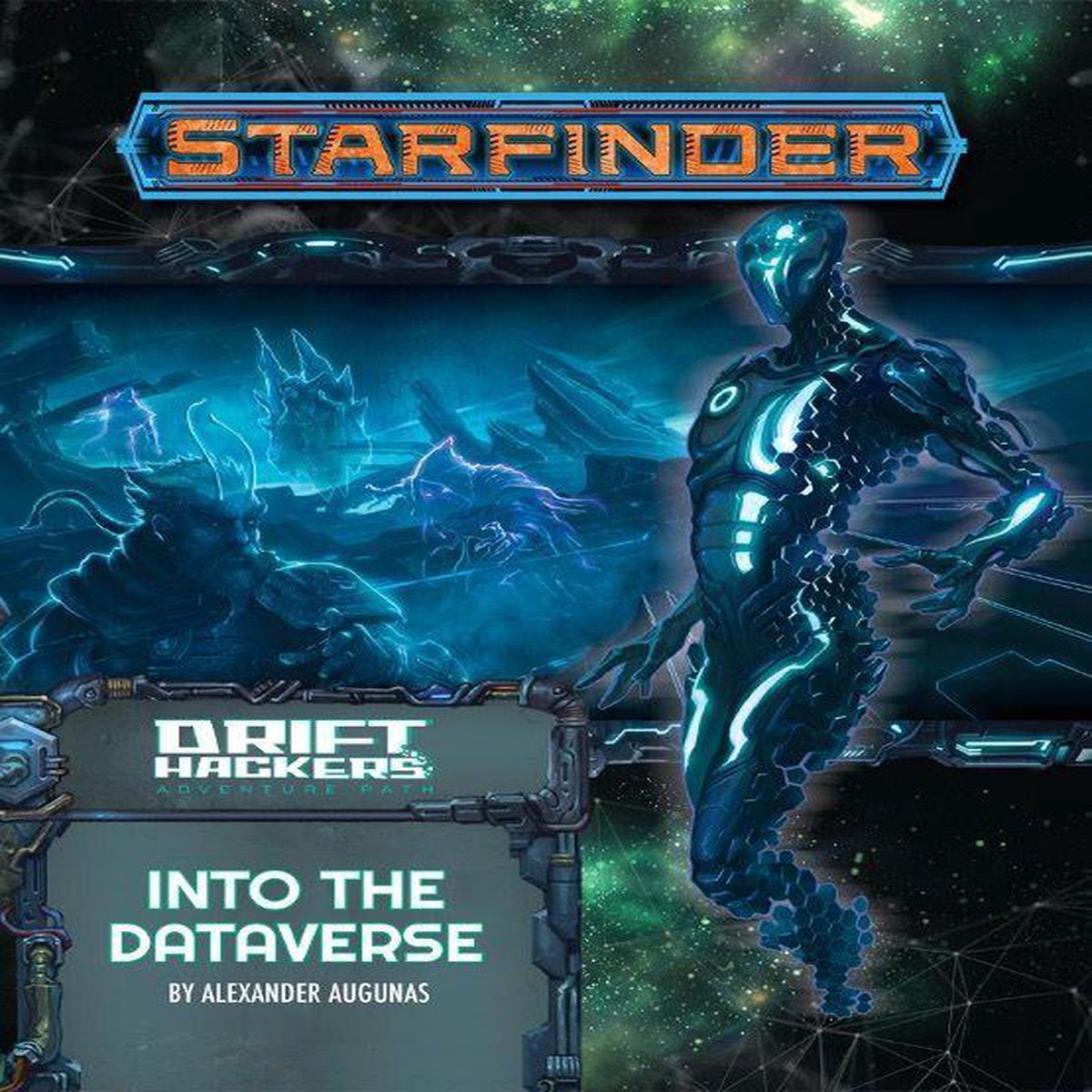Starfinder Adventure Path Drift Hackers Part 3 - Into the Dataverse