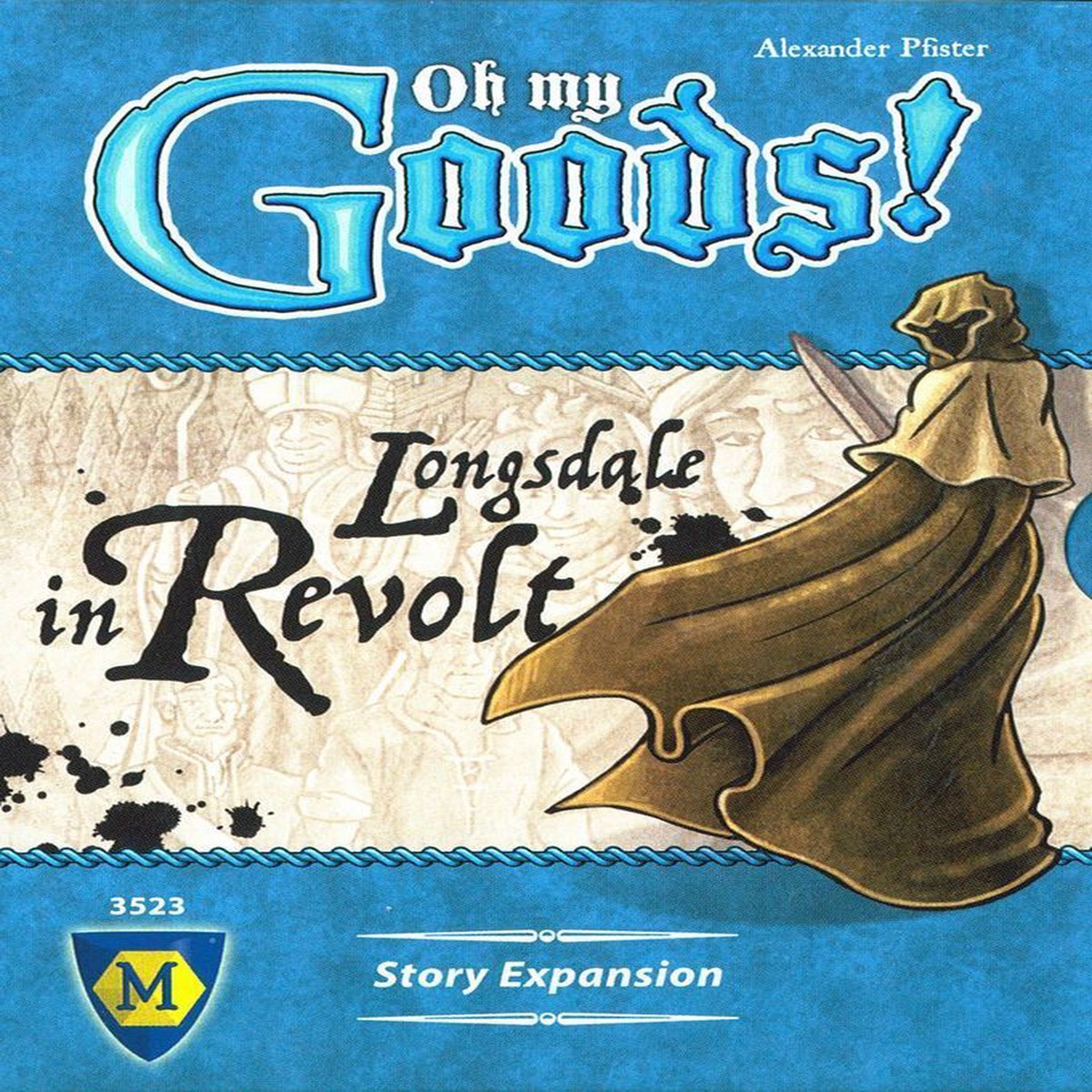 Oh My Goods! Longsdale in Revolt Expansion