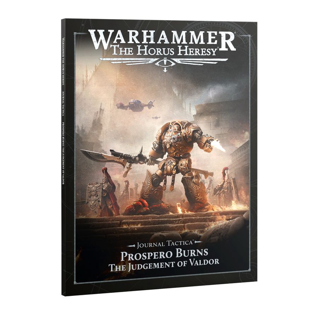 Warhammer The Horus Heresy Journal Tactica: Prospero Burns The Judgement Of Valdor