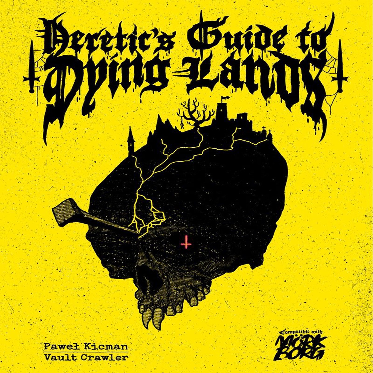 Heretic's Guide to Dying Lands (MO-RK BORG)