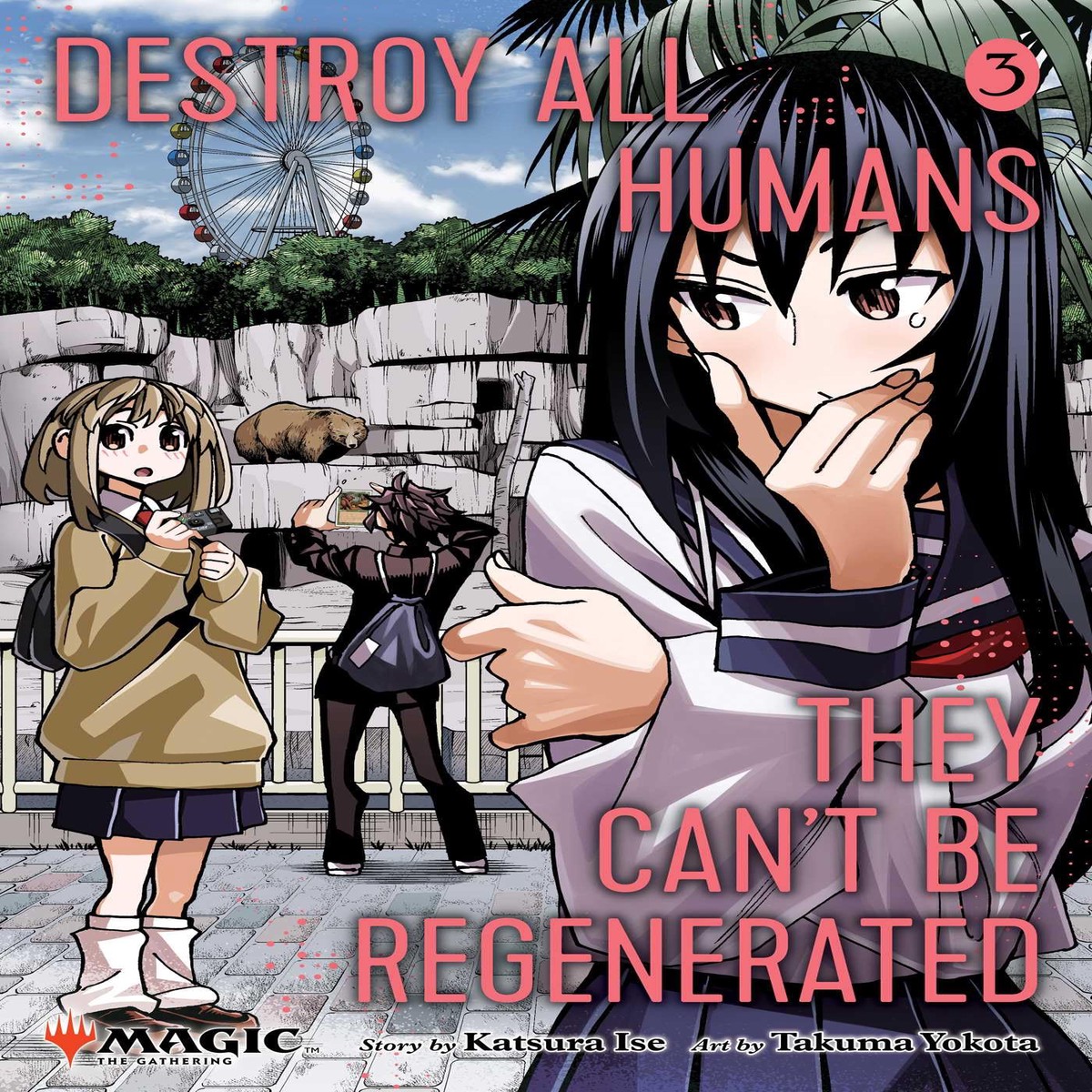 Destroy All Humans. They Can't Be Regenerated. A Magic: The Gathering Manga, Vol. 3 Book